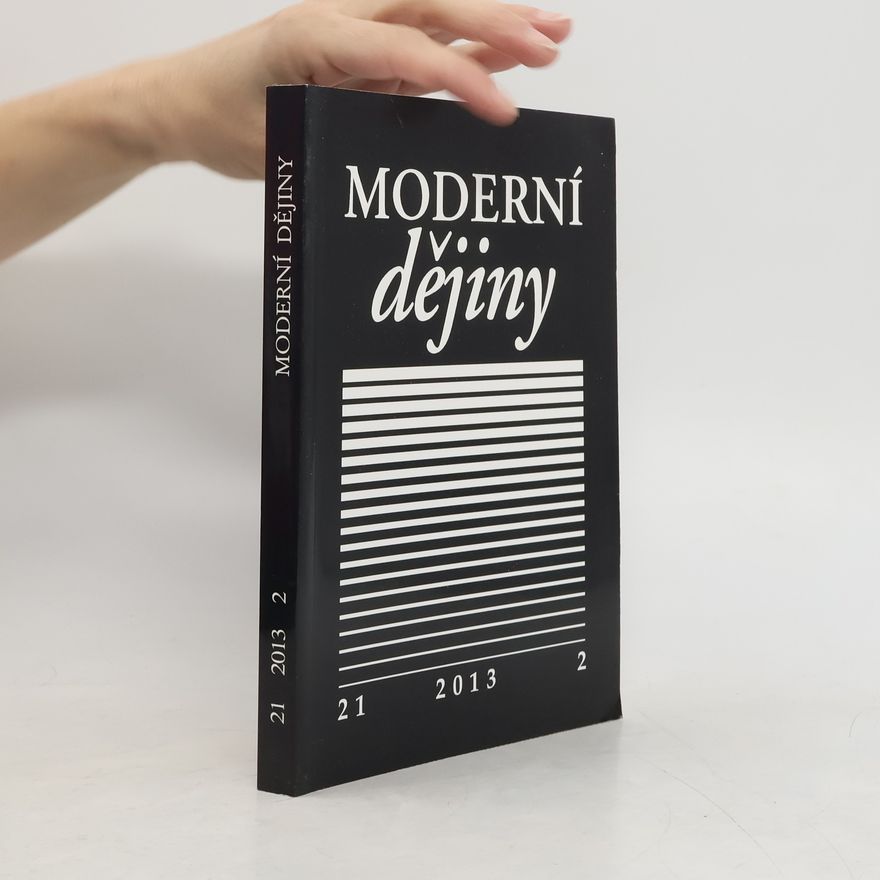 Kolektiv autorů Moderní dějiny - časopis pro dějiny 19. a 20. století - 21/2