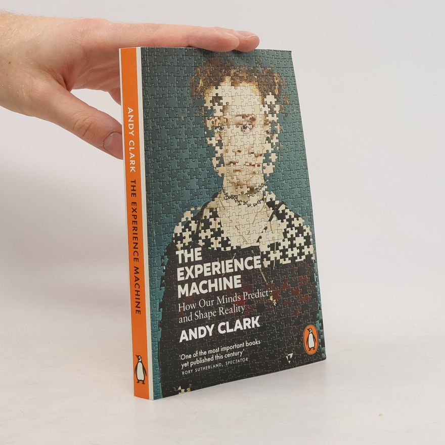 Andy Clark The Experience Machine