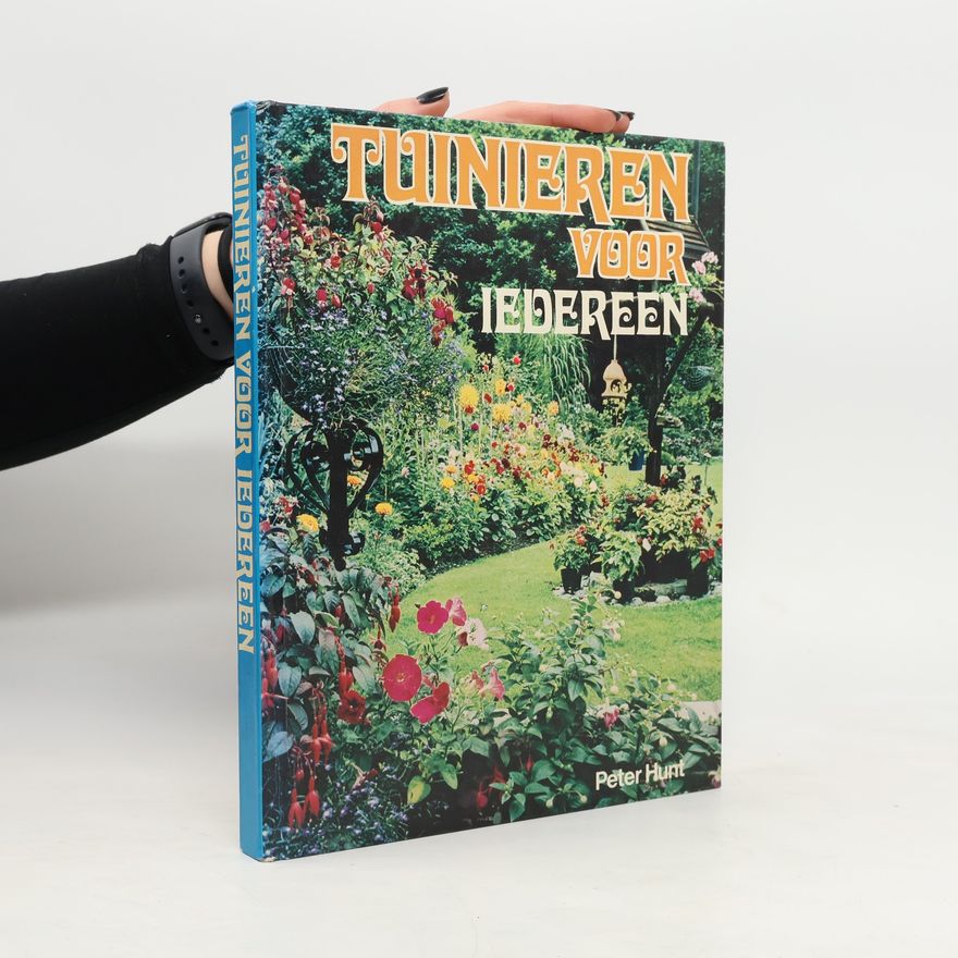 Peter Hunt Tuinieren voor iedereen