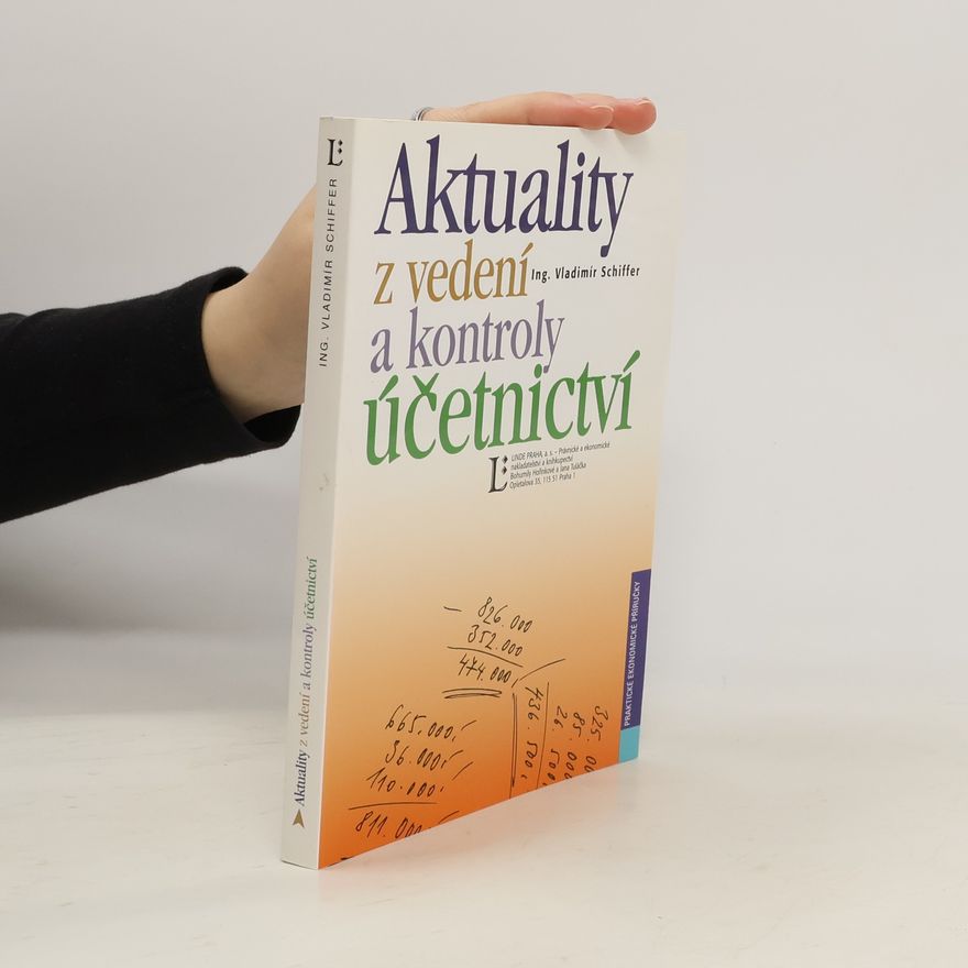 Vladimír Schiffer Aktuality z vedení a kontroly účetnictví