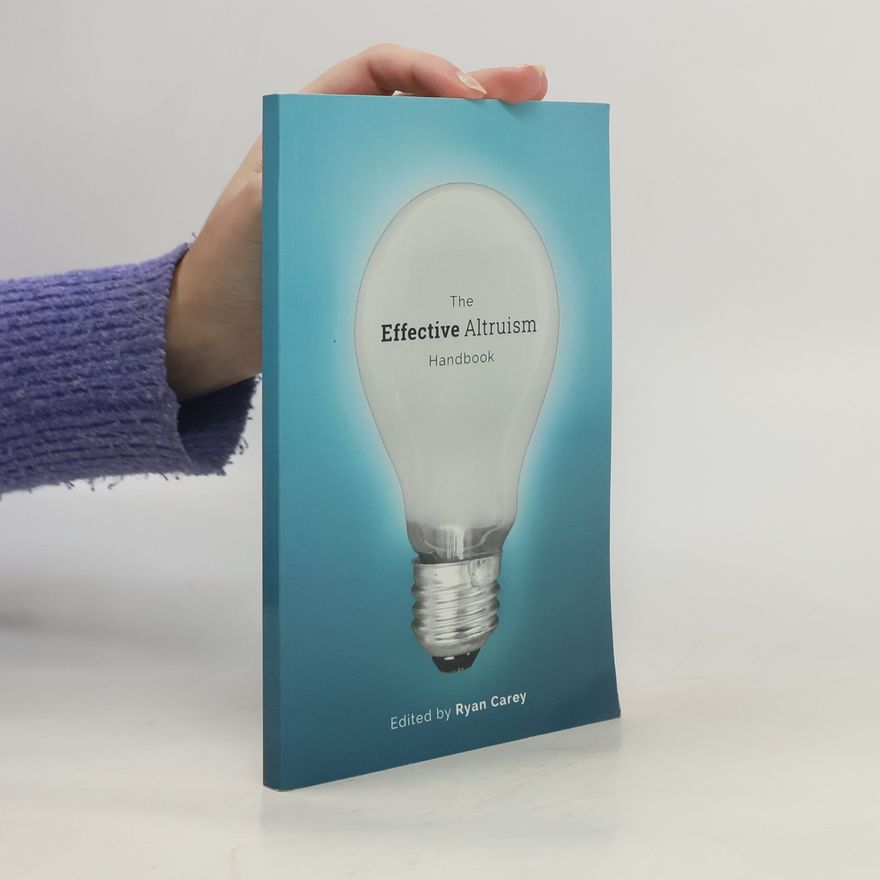 Ryan Carey The Effective Altruism Handbook