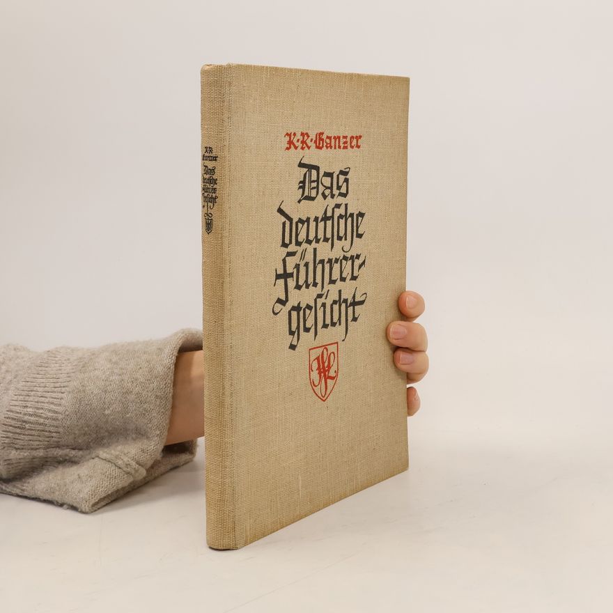 Karl Richard Ganzer Das deutsche Führergesicht