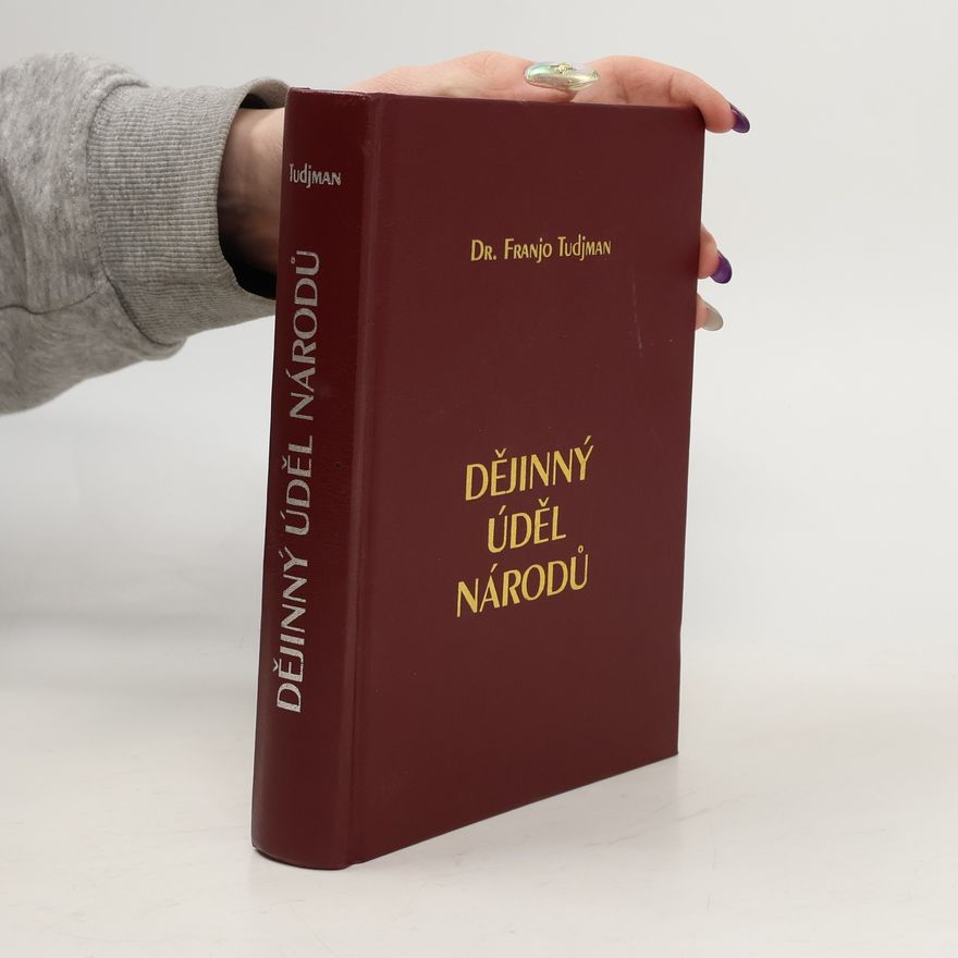 Franjo Tuđman Dějinný úděl národů