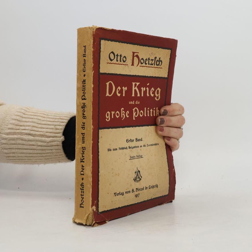 Otto Hoetzsch Der Krieg und die große Politik