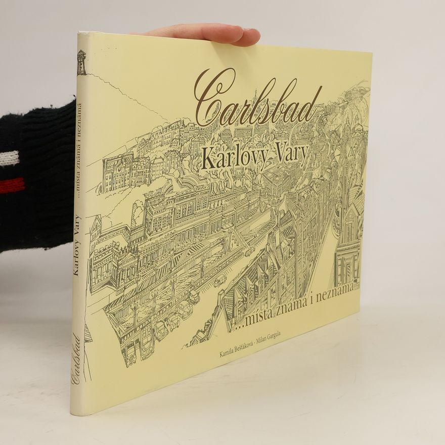 Kamila Bešťáková Carlsbad - Karlovy Vary …místa známá i neznámá