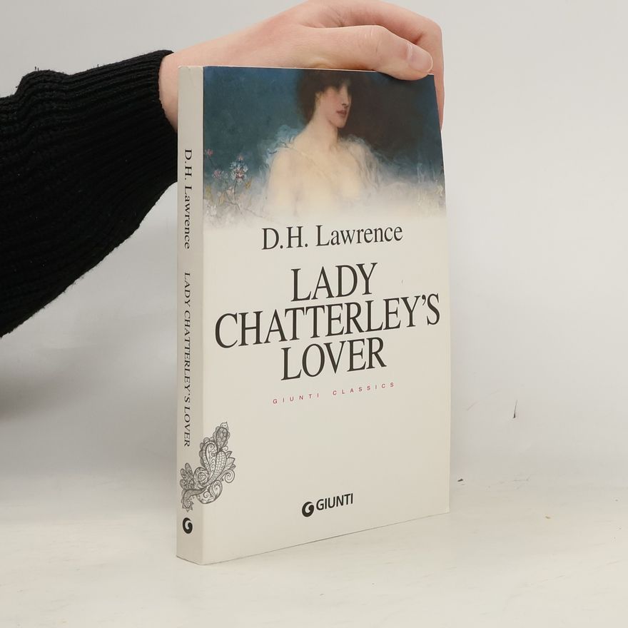 D. H. Lawrence Lady Chatterley's Lover