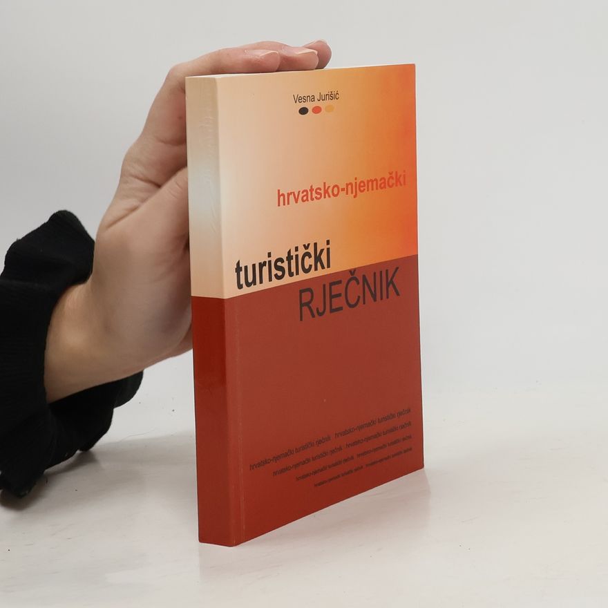 Vesna Jurišić Hrvatsko-njemački turistički rječnik