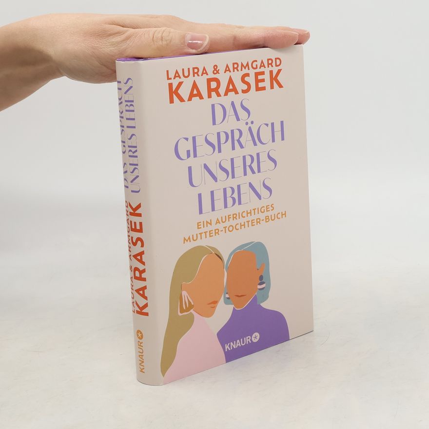 Laura Karasek Das Gespräch unseres Lebens