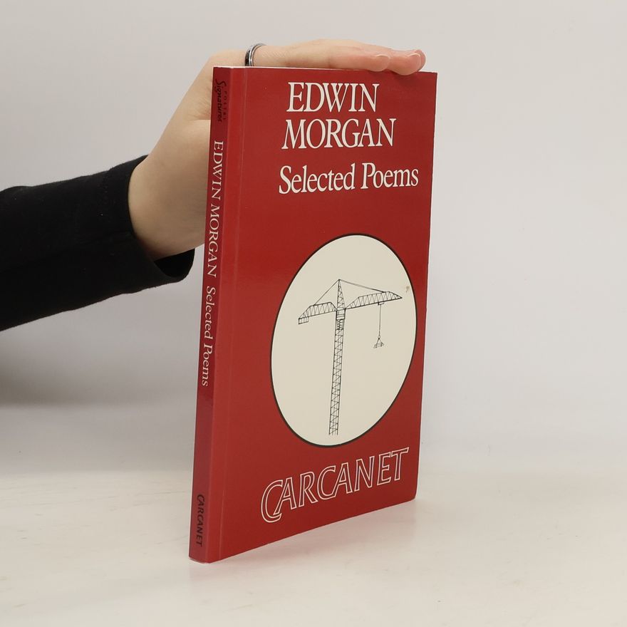 Edwin Morgan Selected Poems