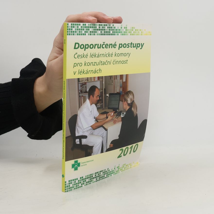 Autores varios Doporučené postupy České lékárnické komory pro konzultační činnost v lékárnách