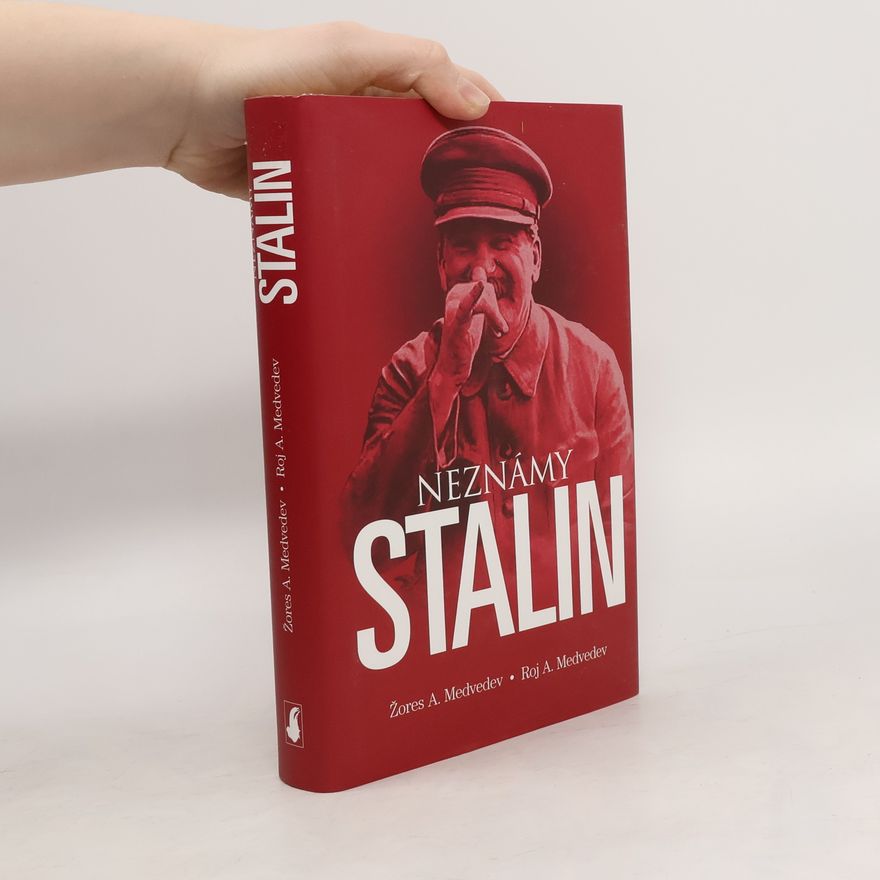 Roj Aleksandrovič Medvedev Neznámy Stalin