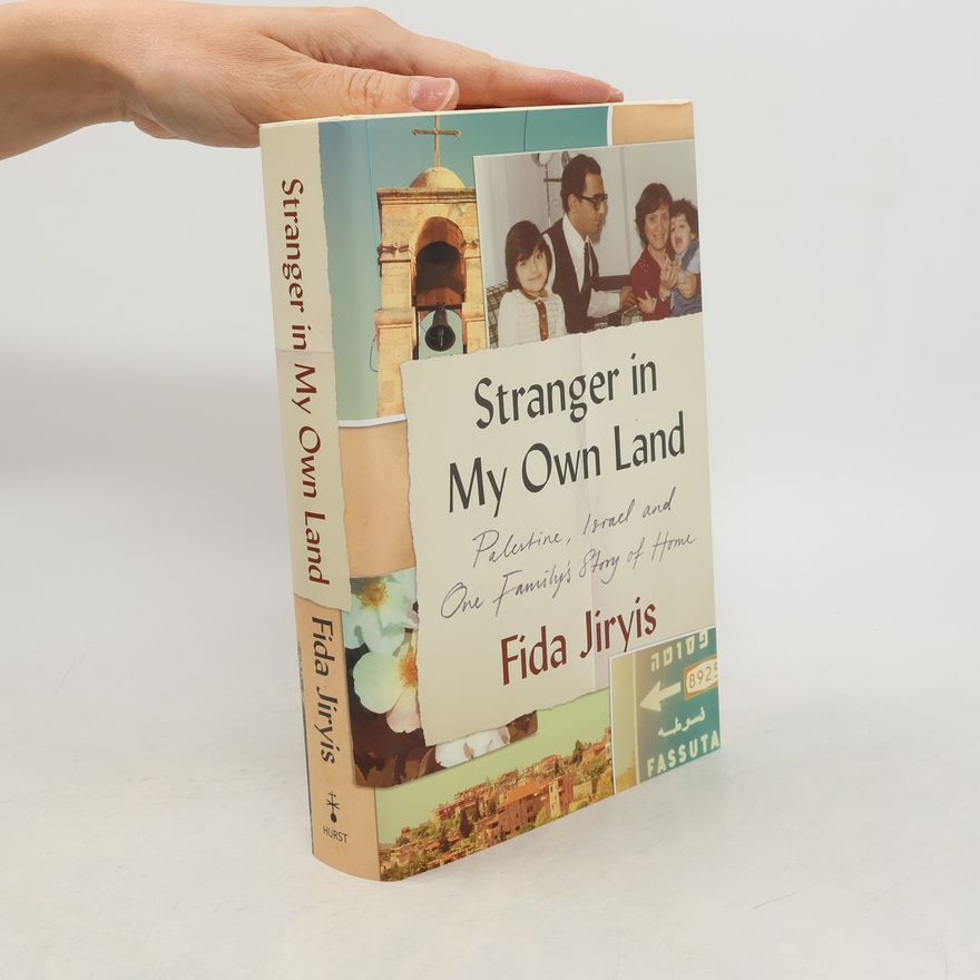 Fida Jiryis Stranger in My Own Land
