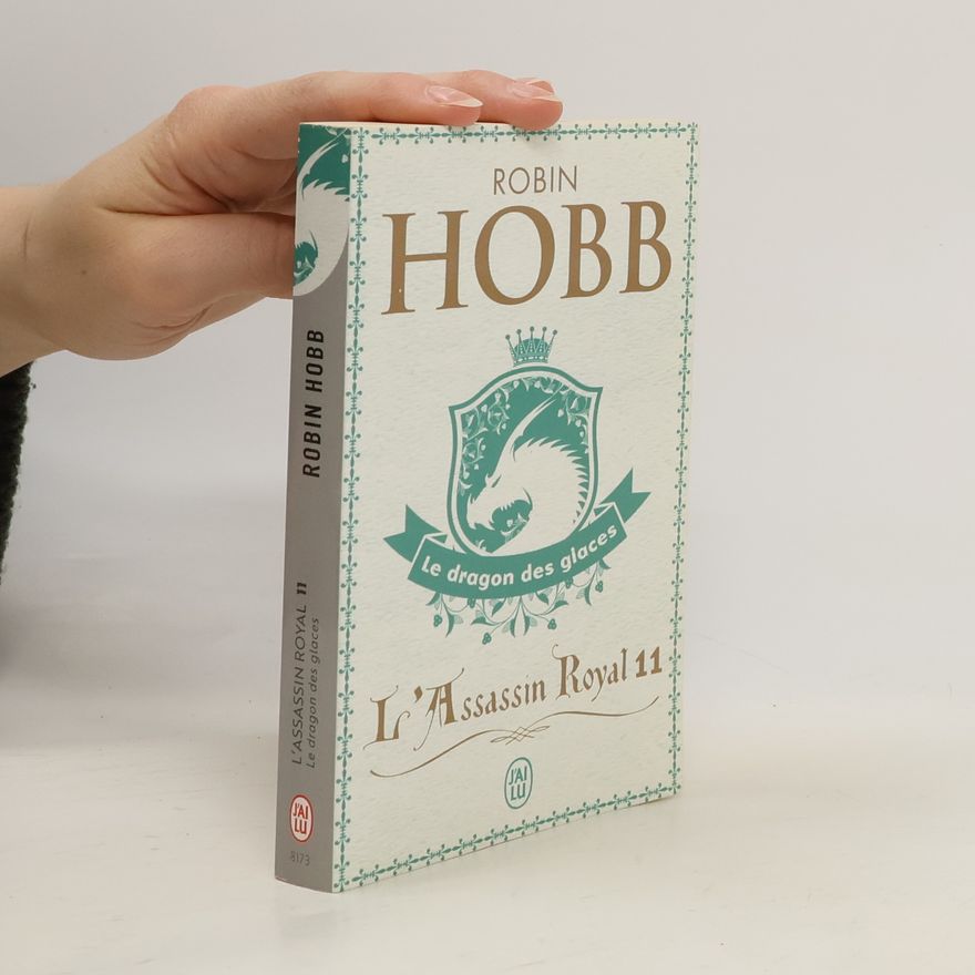 Robin Hobb L'Assassin Royal - 11: Le dragon des glaces