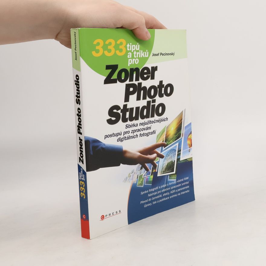 Josef Pecinovský 333 tipů a triků pro Zoner Photo Studio