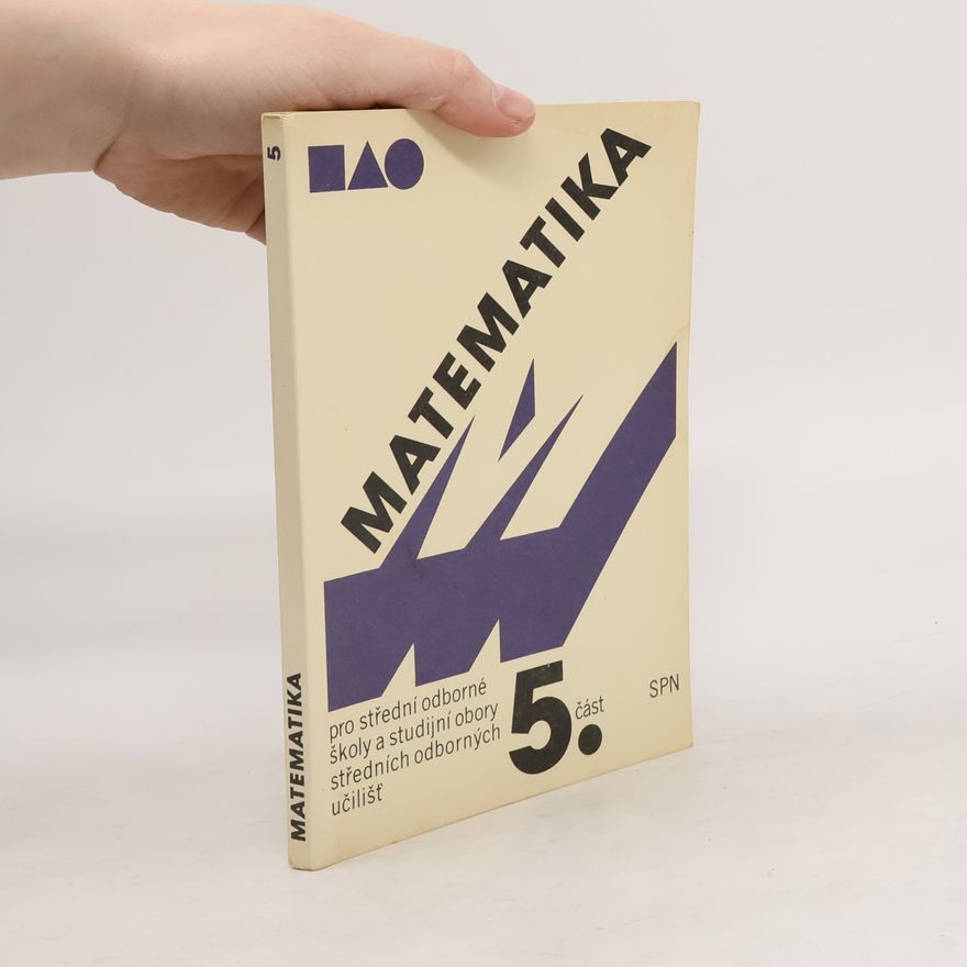 Various authors Matematika pro SOŠ a studijní obory SOU 5. část