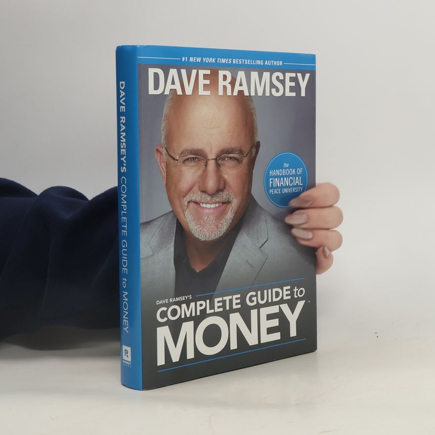 Dave Ramsey Dave Ramsey's Complete Guide to Money
