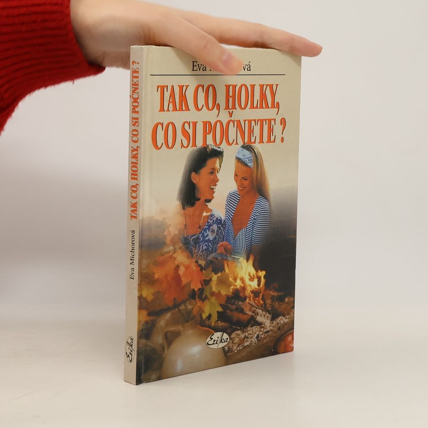 Eva Michorová Tak co, holky, co si počnete?