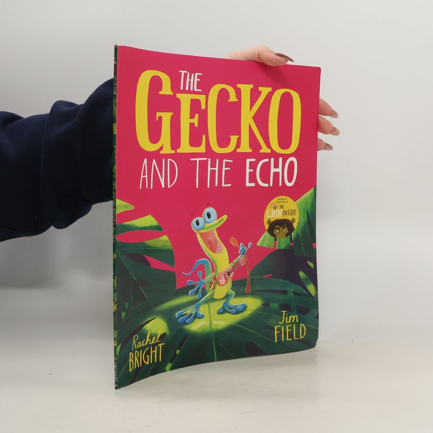 Rachel Bright The Gecko and the Echo