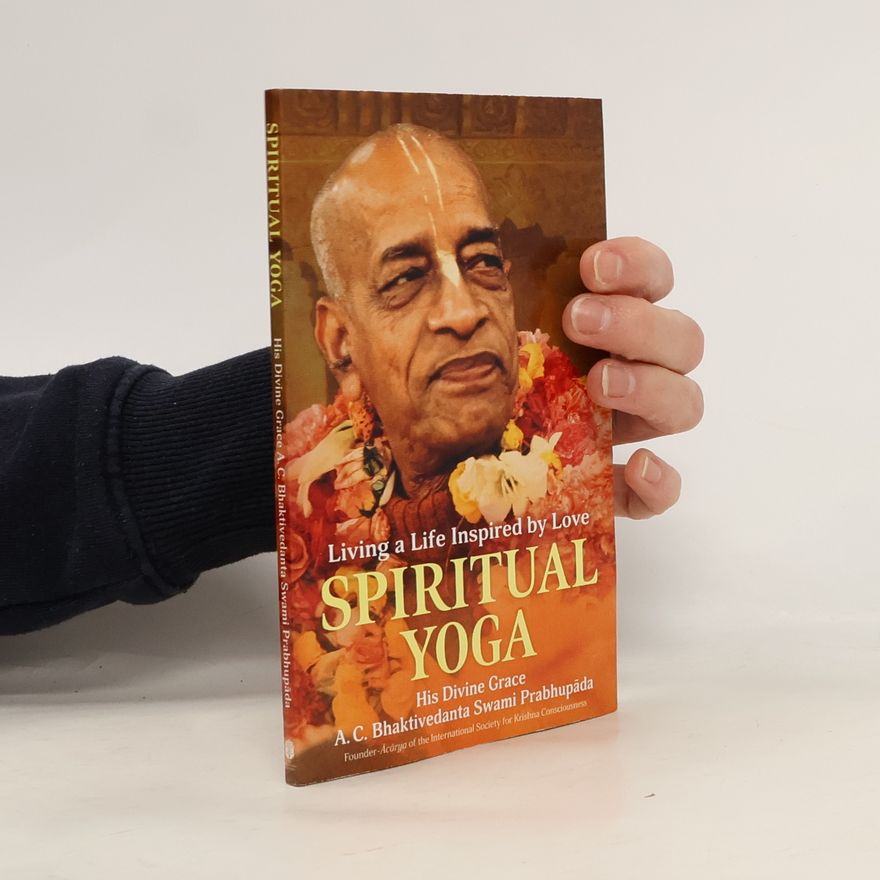 A.C. Bhaktivedanta Swami Prabhupada Spiritual Yoga
