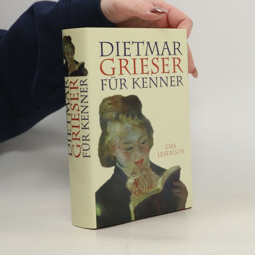 Dietmar Grieser Dietmar Grieser für Kenner