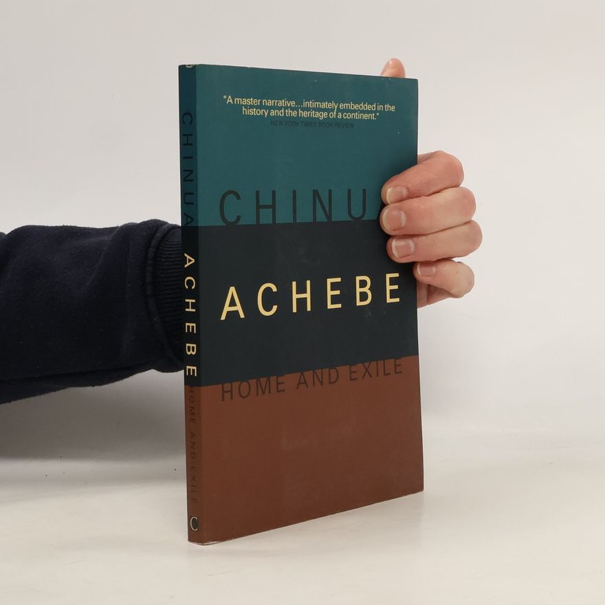 Chinua Achebe Home and Exile