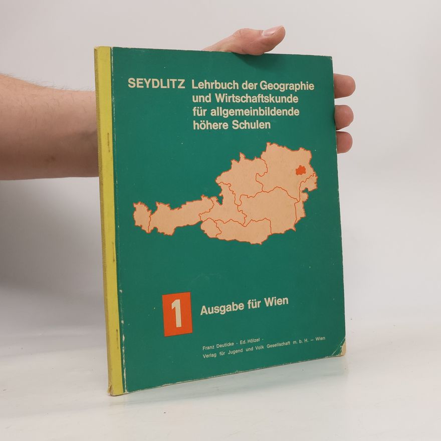 Franz Deuticke Seydlitz - Lehrbuch der Geographie und Wirtschaftskunde für Hauptschulen 1