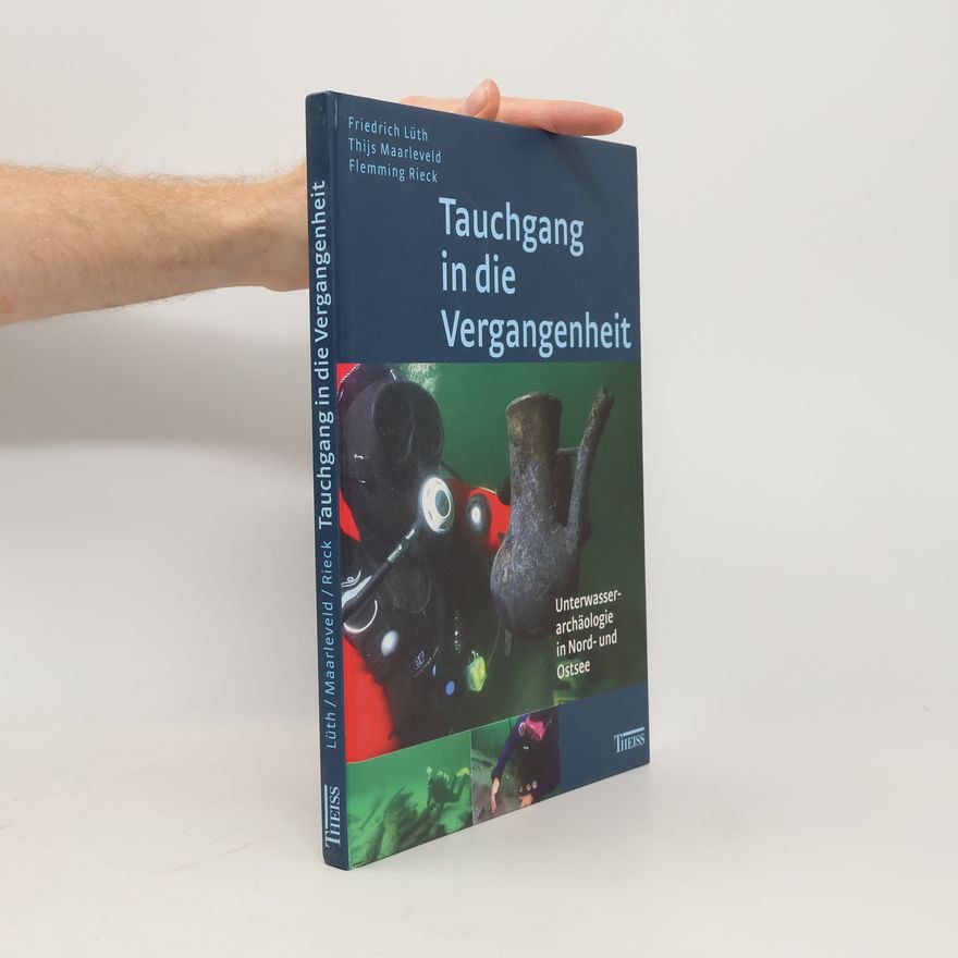 Friedrich Lüth Tauchgang in die Vergangenheit
