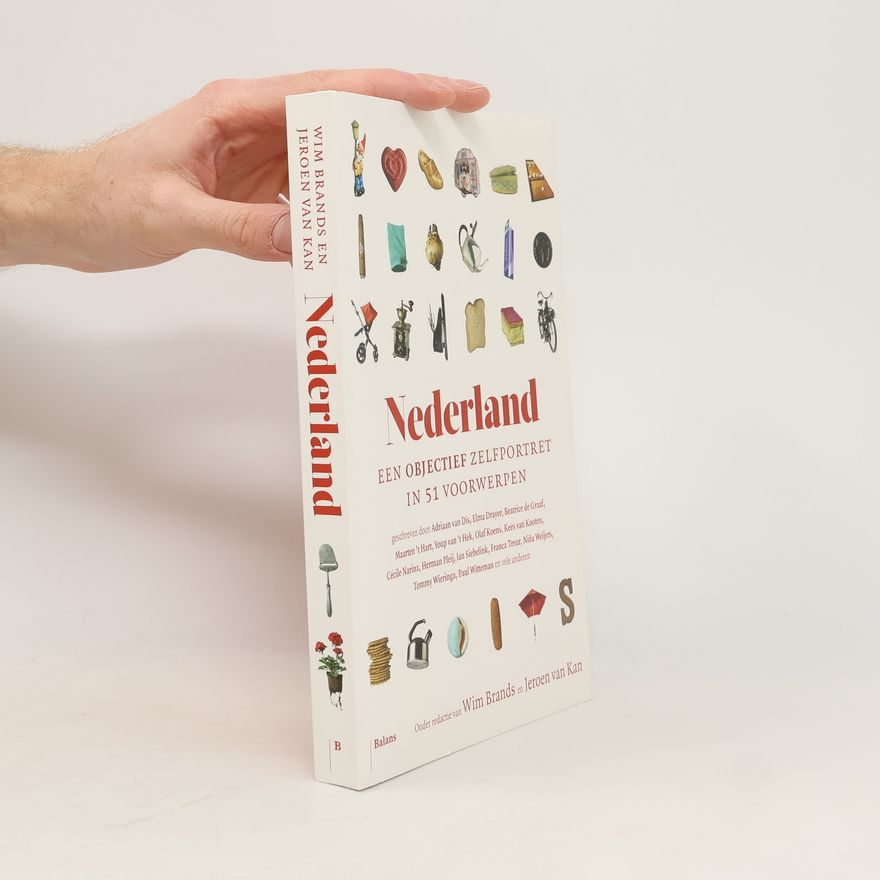 Jeroen van Kan Nederland. Een objectief zelfportret in 51 voorwerpen, druk 1