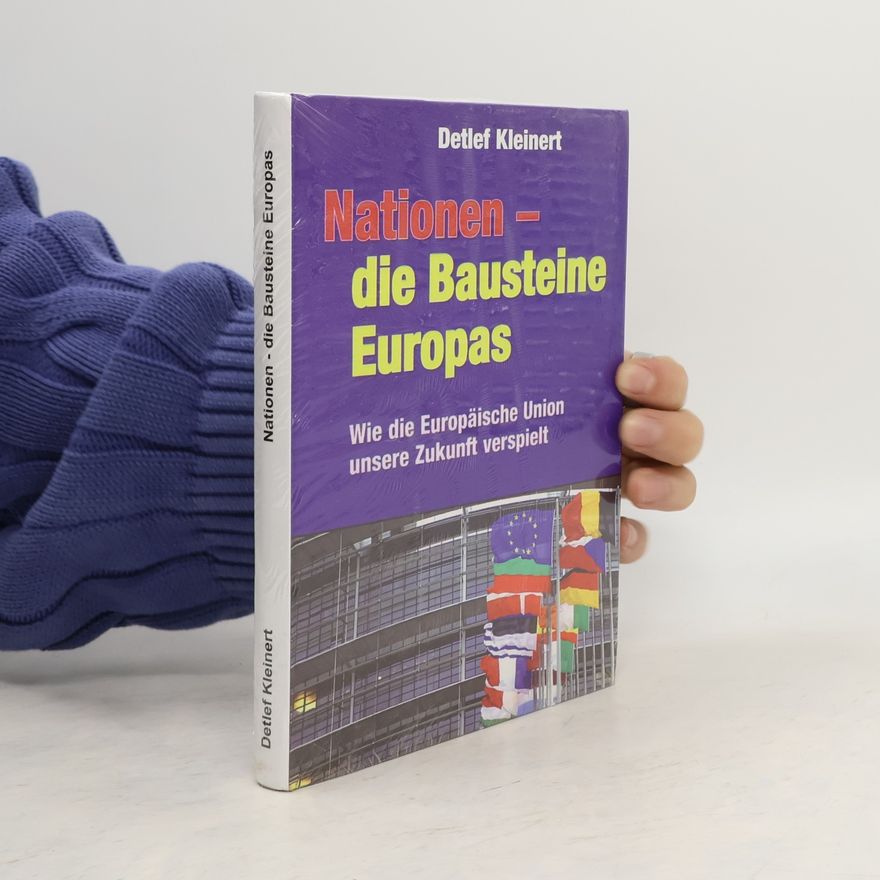 Detlef Kleinert Nationen - die Bausteine Europas