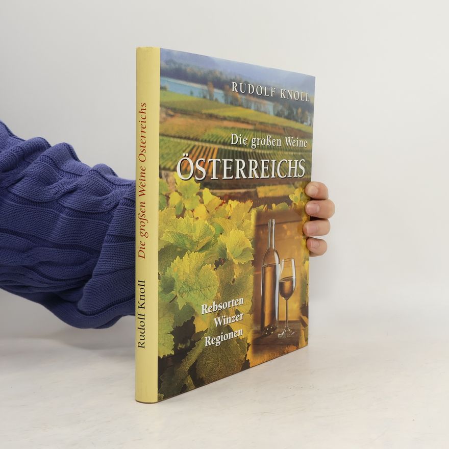 Rudolf Knoll Die großen Weine Österreichs