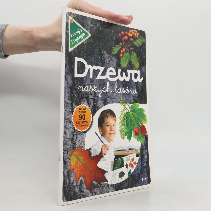 Autores varios Drzewa naszych lasow czesc 2 Poznaje i rysuje