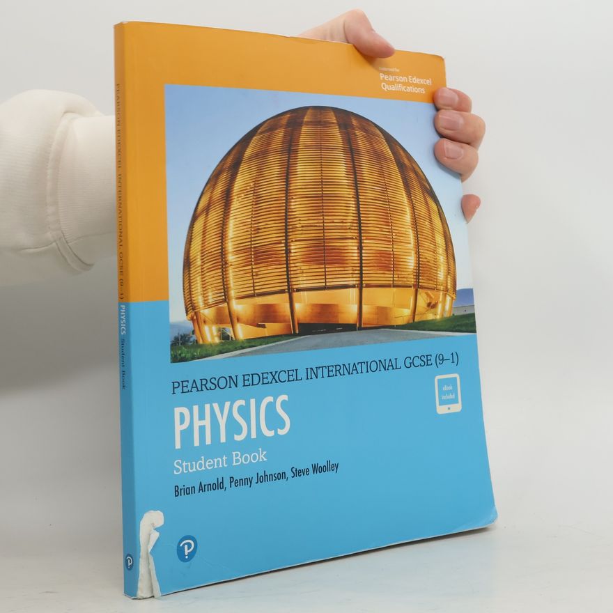 Steve Woolley Pearson Edexcel International GCSE (9-1) Physics Student Book