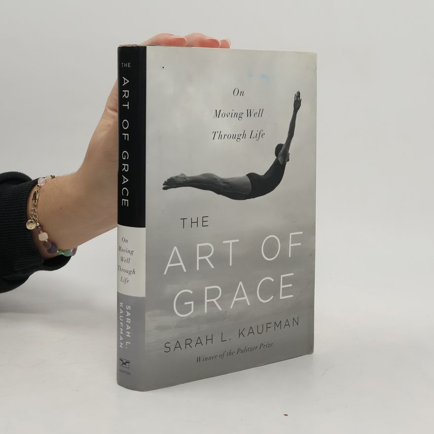 Sarah Kaufmann The Art of Grace
