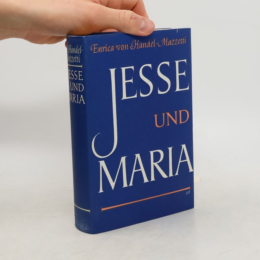 Enrica von Handel-Mazzetti Jesse und Maria
