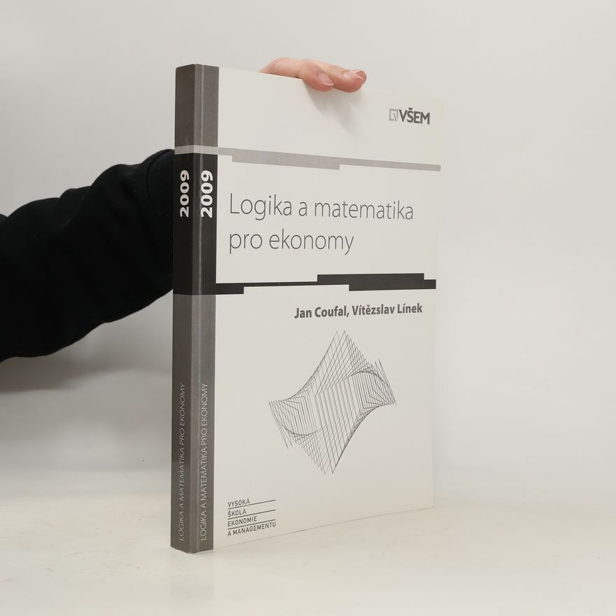 Vítězslav Línek Logika a matematika pro ekonomy