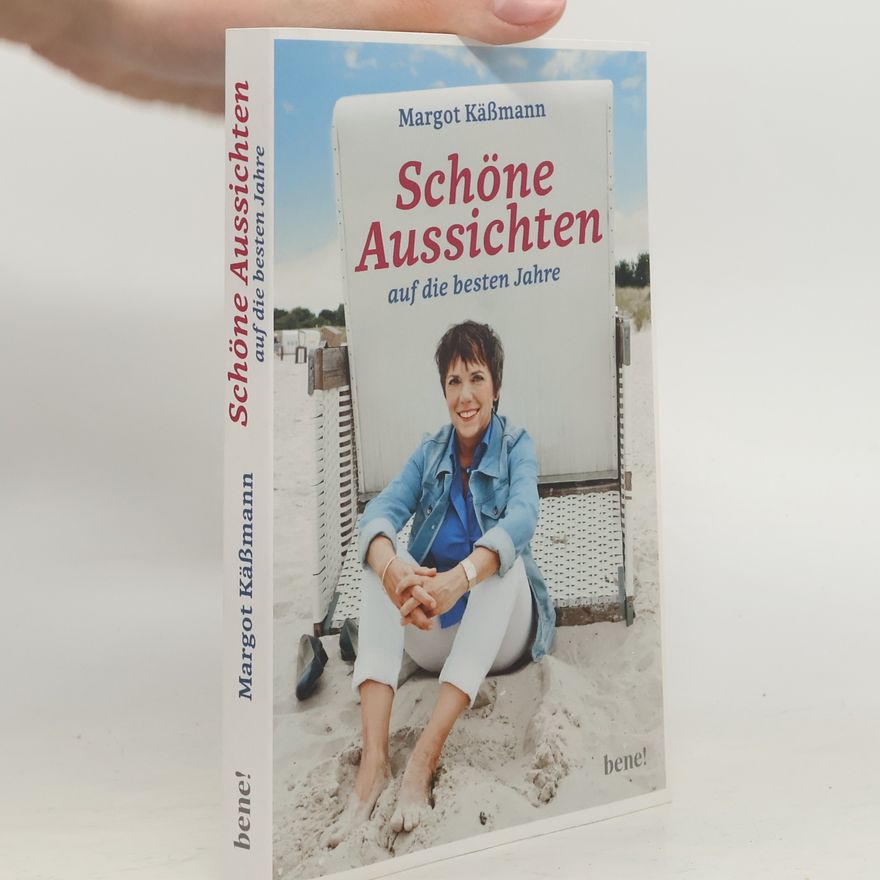 Margot Käßmann Schöne Aussichten auf die besten Jahre