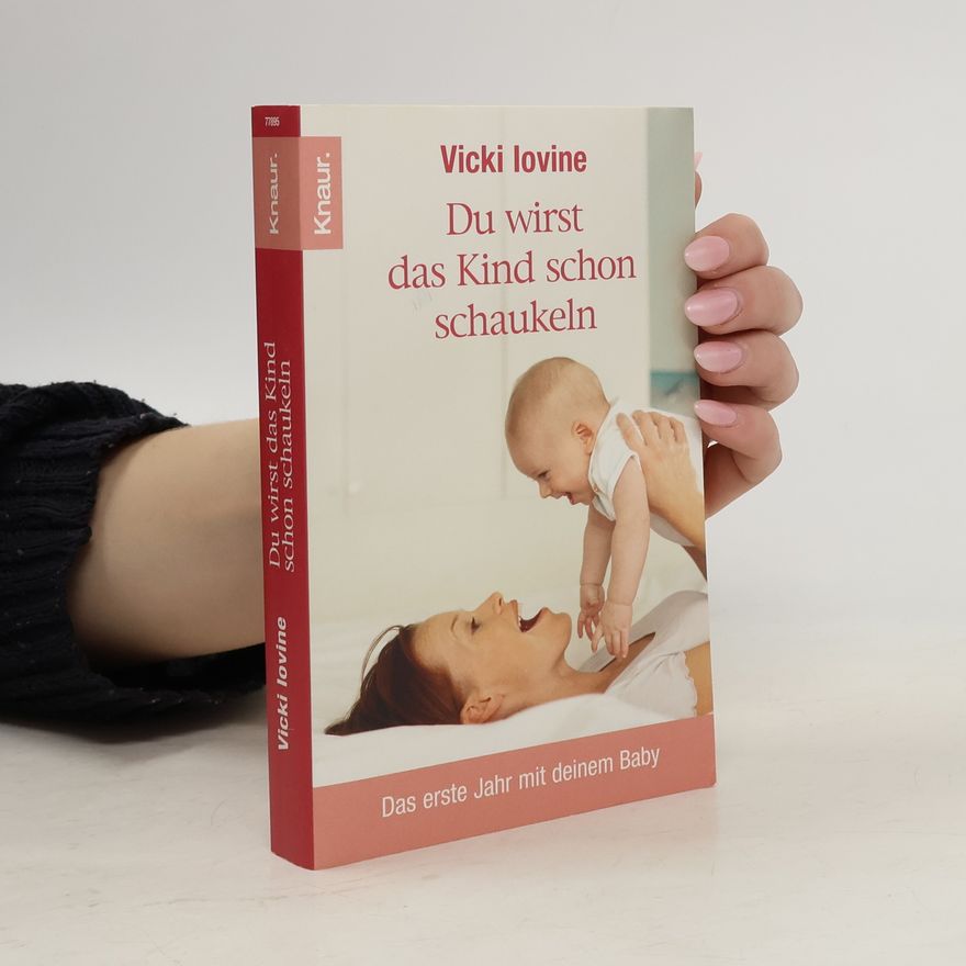Vicki Lovine Du wirst das Kind schon schaukeln