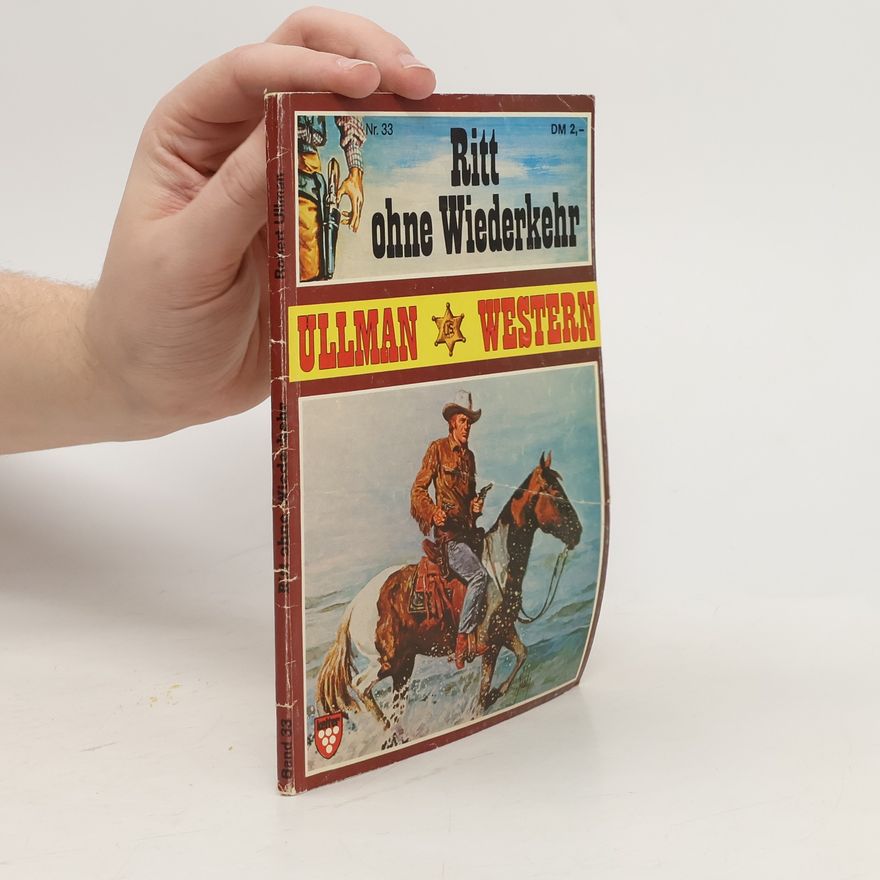 Robert Ullman Ritt ohne Wiederkehr. Nr. 33
