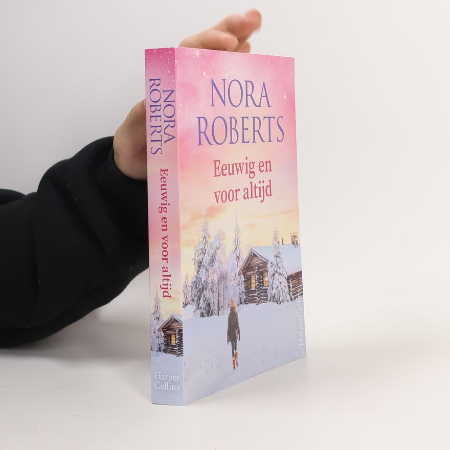 Nora Roberts Eeuwig en voor altijd