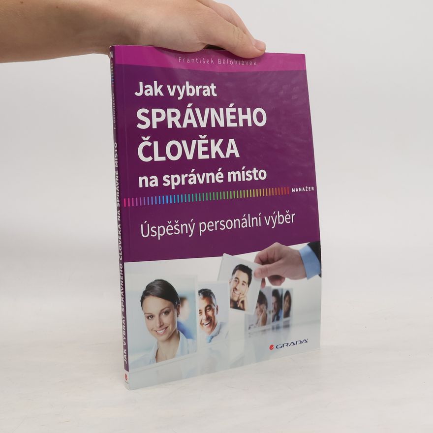 František Bělohlávek Jak vybrat správného člověka na správné místo