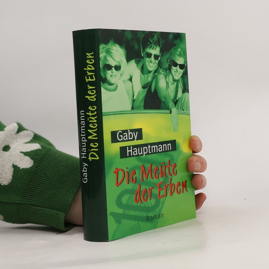 Gaby Hauptmann Die Meute der Erben