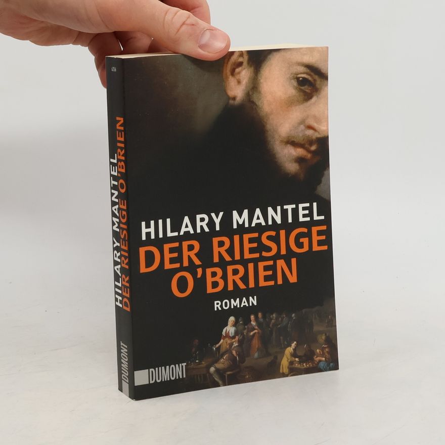 Hilary Mantel Der riesige O'Brien
