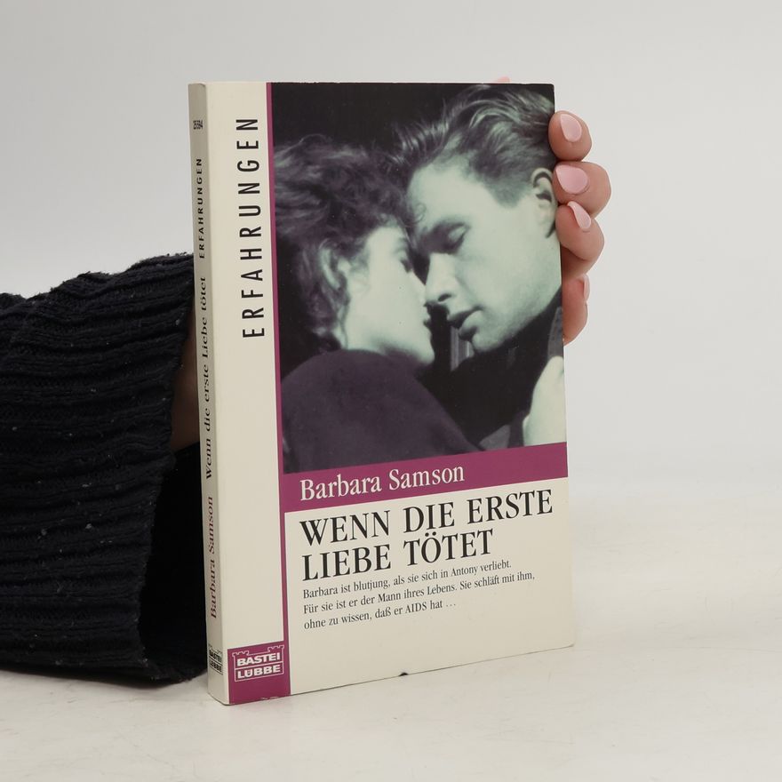 Barbara Samson Wenn die erste Liebe tötet
