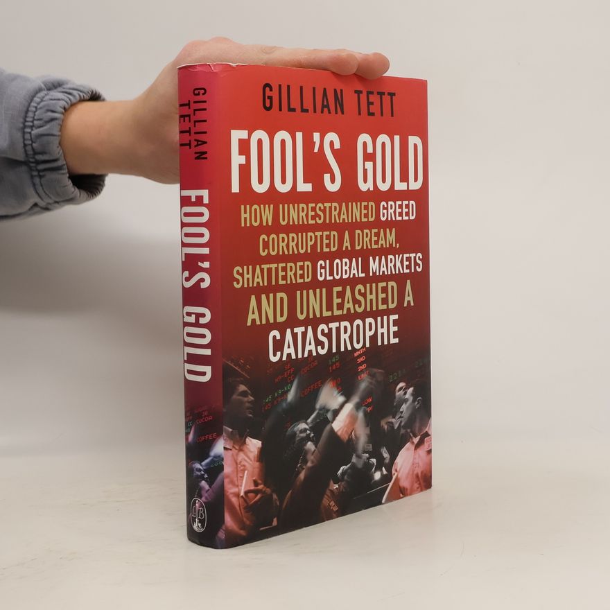 Gillian Tett Fool's Gold