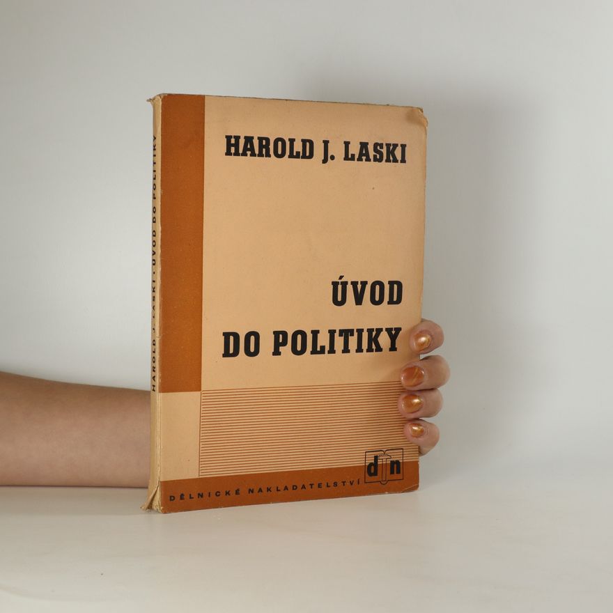 Harold Joseph Laski Úvod do politiky