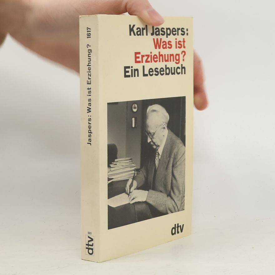 Karl Jaspers Was ist Erziehung?