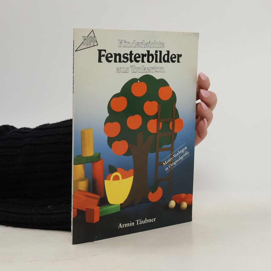 Armin Täubner Kinderleichte Fensterbilder aus Tonkarton