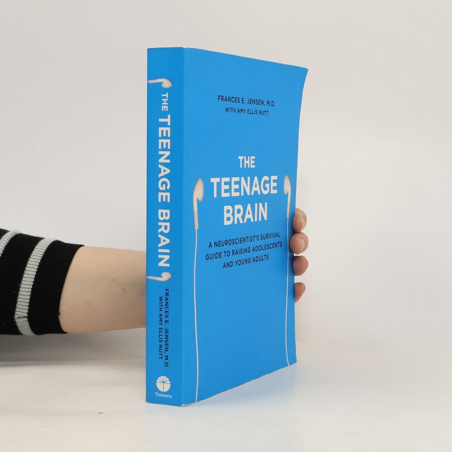 Frances E. Jensen The Teenage Brain