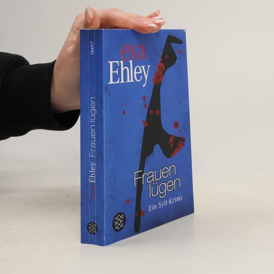 Eva Ehley Frauen lügen