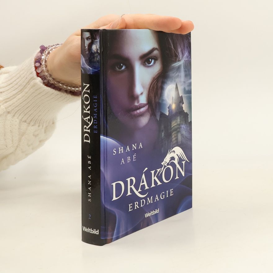 Shana Abé Drákon. Erdmagie